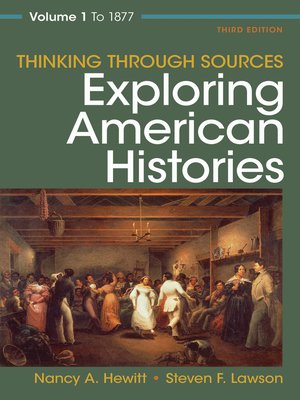 cover image of Thinking through Sources for Exploring American Histories, Volume 1